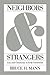 Neighbors and Strangers: La...