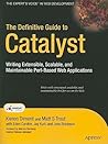 The Definitive Guide to Catalyst: Writing Extensible, Scalable and Maintainable Perl-Based Web Applications (Expert's Voice in Web Development) The Definitive Guide to Catalyst: Writing Extensible, Scalable and Maintainable Perl-Based Web Applications (Expert's Voice in Web Development)