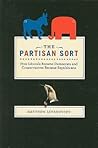 The Partisan Sort: How Liberals Became Democrats and Conservatives Became Republicans (Chicago Studies in American Politics)