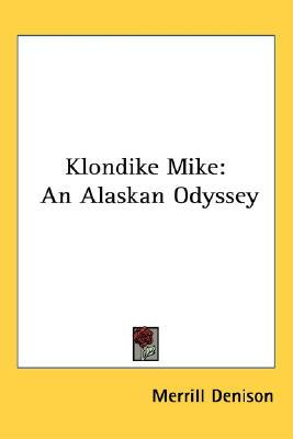 Klondike Mike: An Alaskan Odyssey (Paperback)
