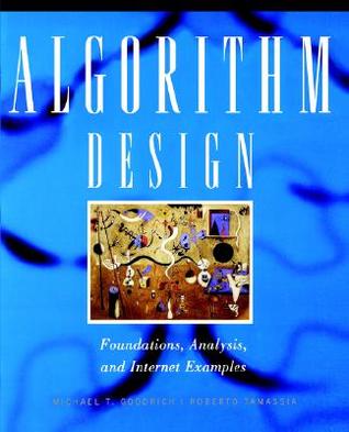 Algorithm Design: Foundations, Analysis, and Internet Examples (Paperback)