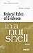 Federal Rules of Evidence in a Nutshell, 8th Edition (West Nutshell Series)