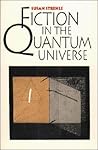 Fiction in the Quantum Universe
