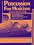 Percussion for Musicians: A...
