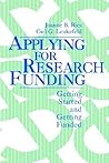 Applying for Research Funding: Getting Started and Getting Funded Applying for Research Funding: Getting Started and Getting Funded