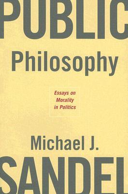 Public Philosophy: Essays on Morality in Politics (Paperback)