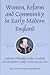Women, Reform and Community in Early Modern England: Katherine Willoughby, duchess of Suffolk, and Lincolnshire's Godly Aristocracy, 1519-1580