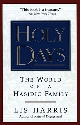 Holy Days: The World of the Hasidic Family (Paperback)