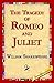 The Tragedy of Romeo and Juliet