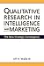 Qualitative Research in Intelligence and Marketing: The New Strategic Convergence