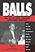 Balls: The True Life of Edd...