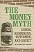The Money Myth: School Resources, Outcomes, and Equity