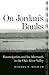 On Jordan's Banks: Emancipation and Its Aftermath in the Ohio River Valley (Ohio River Valley Series)