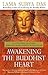 Awakening the Buddhist Heart: Cultivating Love and Spiritual Intelligence in Your Life