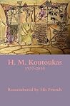H. M. Koutoukas 1937-2010