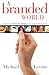 A Branded World by Michael Levine