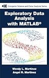 Exploratory Data Analysis with MATLAB (Chapman & Hall/CRC Computer Science & Data Analysis)