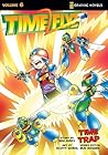 Time Flyz, Volume 6: Time Trap Time Flyz, Volume 6: Time Trap