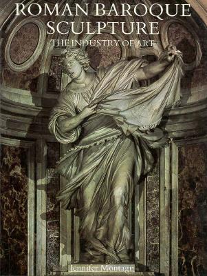Roman Baroque Sculpture: The Industry of Art (Paperback)