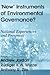 New Instruments of Environmental Governance? (Environmental Politics)