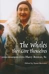 The Whales, They ...