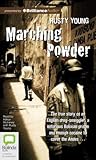 Marching Powder by Rusty Young