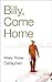 Billy, Come Home