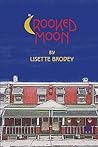 Crooked Moon by Lisette Brodey