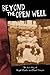 Beyond the Open Well