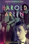 Harold Arlen: Rhythm, Rainbows, and Blues Harold Arlen: Rhythm, Rainbows, and Blues