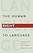 The Human Right to Language: Communication Access for Deaf Children