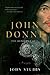 John Donne: The Reformed Soul: A Biography