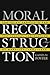 Moral Reconstruction: Chris...