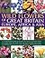 Wildflowers of Great Britain, Europe, Africa & Asia: A comprehensive encyclopedia and guide to the plant diversity of these continents, with ... than 675 maps, illustrations and photographs