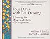 Four Days With Dr. Deming: A Strategy for Modern Methods of Management Four Days With Dr. Deming: A Strategy for Modern Methods of Management