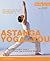 ASTANGA YOGA FOR YOU. by Tara. Fraser (2007-05-04)
