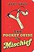 The Pocket Guide to Mischief