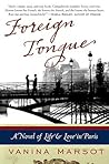 Foreign Tongue: A Novel of Life and Love in Paris