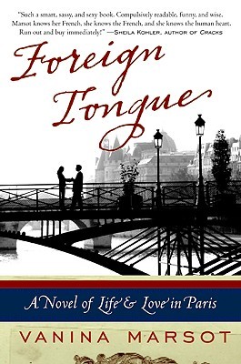 Foreign Tongue: A Literary Romance Where a Writer Discovers Love, Identity, and Mystery While Translating in Paris (Paperback)