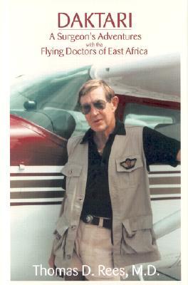 Daktari: A Surgeon's Adventures With the Flying Doctors of East Africa (Hardcover)