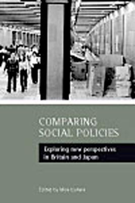 Comparing social policies: Exploring new perspectives in Britain and Japan (Paperback)