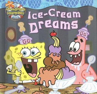 Ice-Cream Dreams (Nick Spongebob Squarepants (Simon Spotlight))