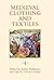 Medieval Clothing and Texti...
