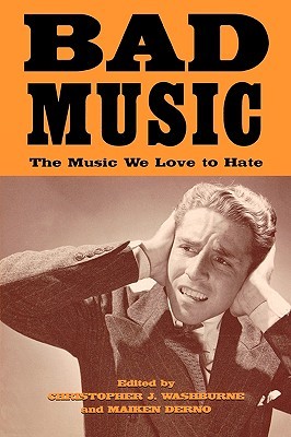 Bad Music: The Music We Love to Hate (Paperback)
