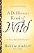 A Different Kind of Wild: Is Your Faith Too Tame?