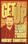 Get Up: A 12-Step Guide to Recovery for Misfits, Freaks, and Weirdos (Addiction Recovery and Al-Anon Self-Help Book)