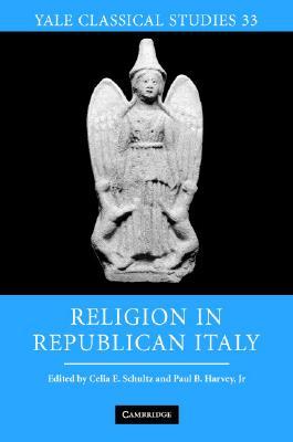 Religion in Republican Italy (Yale Classical Studies, Series Number 33)