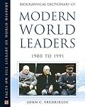 Biographical Dictionary of Modern World Leaders, 1900 to 1991