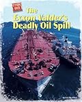 The Exxon Valdez's Deadly Oil Spill