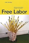 Free Labor: Workfare and the Contested Language of Neoliberalism